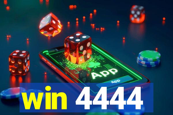 win 4444